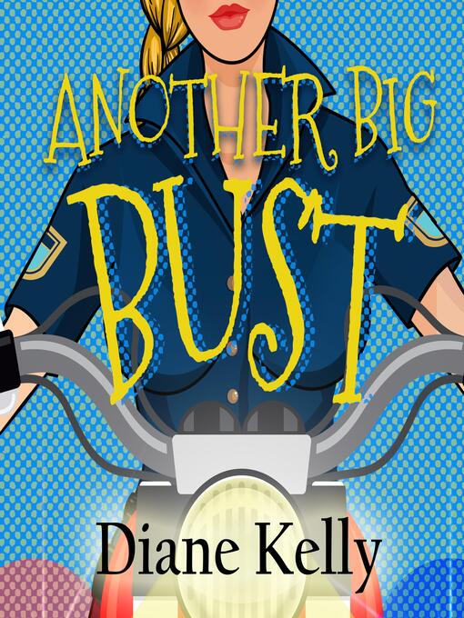 Title details for Another Big Bust by Diane Kelly - Available